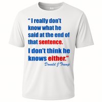 Donald Trump Dont Know What He Said At The End Of That Sentence Performance Shirt