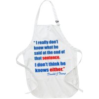 Donald Trump Dont Know What He Said At The End Of That Sentence Apron