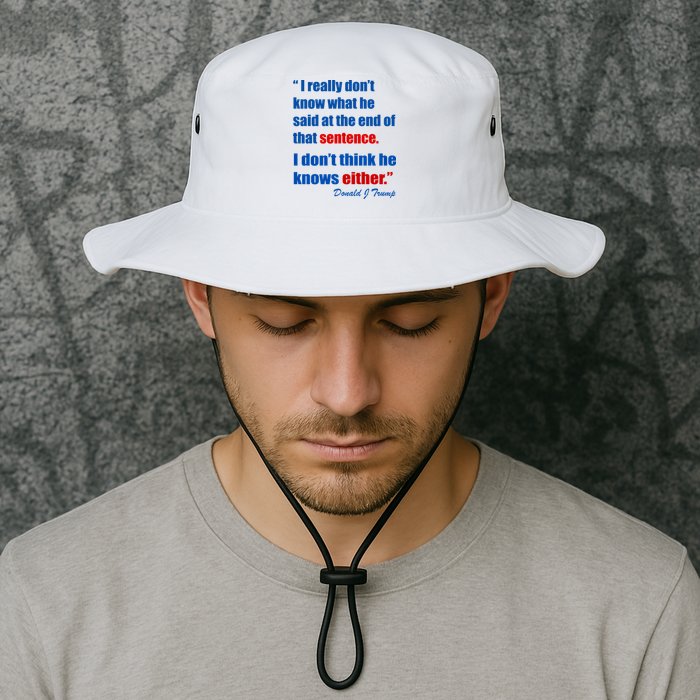 Donald Trump Dont Know What He Said At The End Of That Sentence Bucket Hat