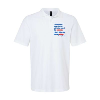 Donald Trump Dont Know What He Said At The End Of That Sentence Polo