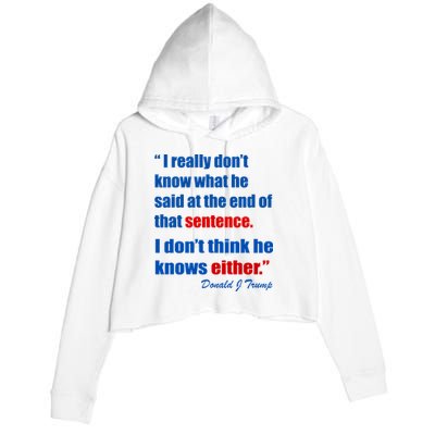 Donald Trump Dont Know What He Said At The End Of That Sentence Crop Fleece Hoodie