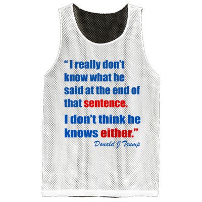 Donald Trump Dont Know What He Said At The End Of That Sentence Mesh Reversible Basketball Jersey Tank
