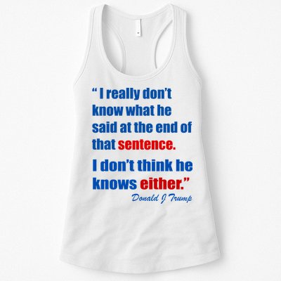 Donald Trump Dont Know What He Said At The End Of That Sentence Womens Tank Top