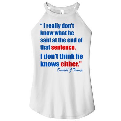 Donald Trump Dont Know What He Said At The End Of That Sentence Women's Perfect Tri Rocker Tank
