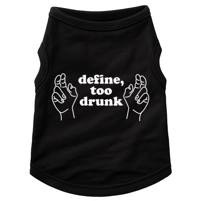 Define Too Drunk Doggie Tank