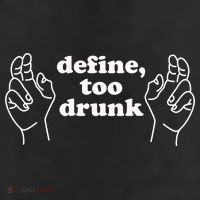 Define Too Drunk 11oz C Handle Ceramic Mug