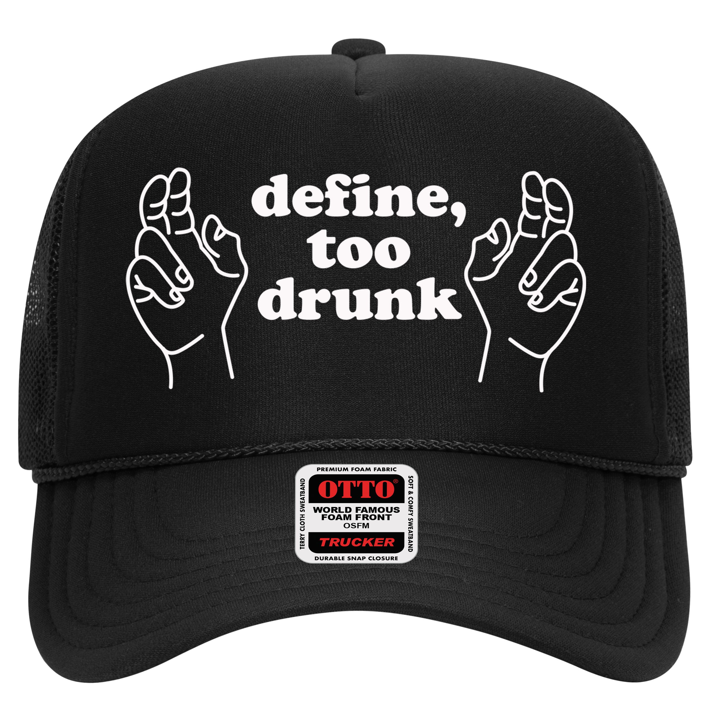 Define Too Drunk Hat