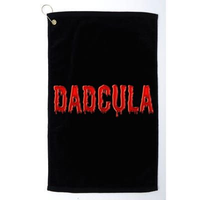 Dadcula Text Dad Vampire Funny Halloween Daddy 1 Gift Platinum Collection Golf Towel