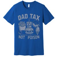 Dad Tax Definition Daddy Humor Dad Jokes Premium T-Shirt