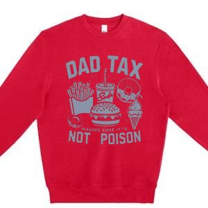 Dad Tax Definition Daddy Humor Dad Jokes Premium Crewneck Sweatshirt