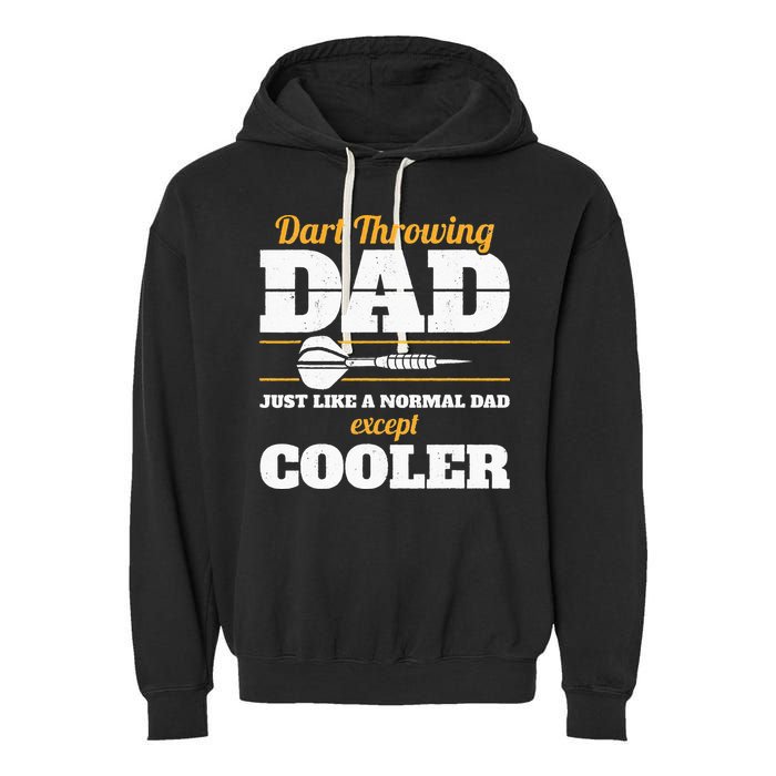 Dart Throwing Dad Dart Player Dart Club Father Darts Garment-Dyed Fleece Hoodie