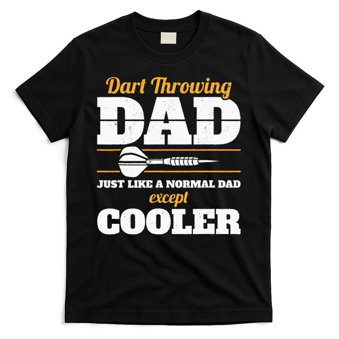Dart Throwing Dad Dart Player Dart Club Father Darts T-Shirt