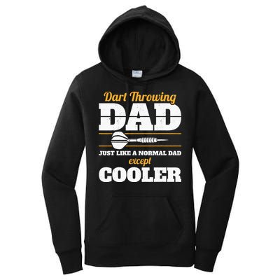 Dart Throwing Dad Dart Player Dart Club Father Darts Women's Pullover Hoodie