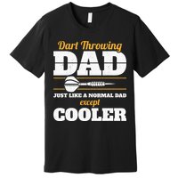 Dart Throwing Dad Dart Player Dart Club Father Darts Premium T-Shirt