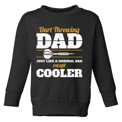 Dart Throwing Dad Dart Player Dart Club Father Darts Toddler Sweatshirt