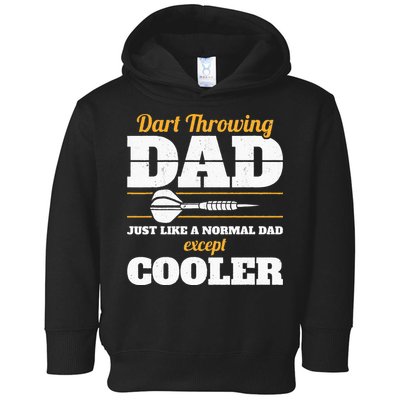 Dart Throwing Dad Dart Player Dart Club Father Darts Toddler Hoodie