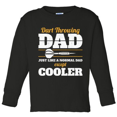 Dart Throwing Dad Dart Player Dart Club Father Darts Toddler Long Sleeve Shirt