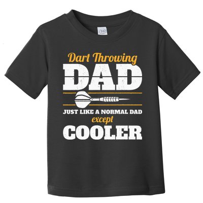Dart Throwing Dad Dart Player Dart Club Father Darts Toddler T-Shirt