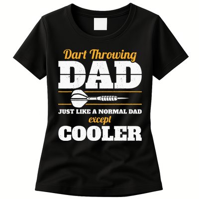 Dart Throwing Dad Dart Player Dart Club Father Darts Womens T-Shirt