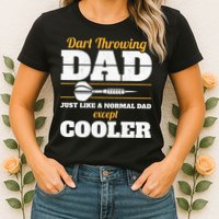 Dart Throwing Dad Dart Player Dart Club Father Darts Womens T-Shirt