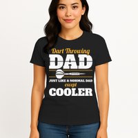 Dart Throwing Dad Dart Player Dart Club Father Darts Womens T-Shirt