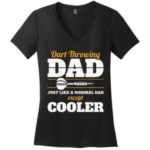 Dart Throwing Dad Dart Player Dart Club Father Darts Women's V-Neck T-Shirt