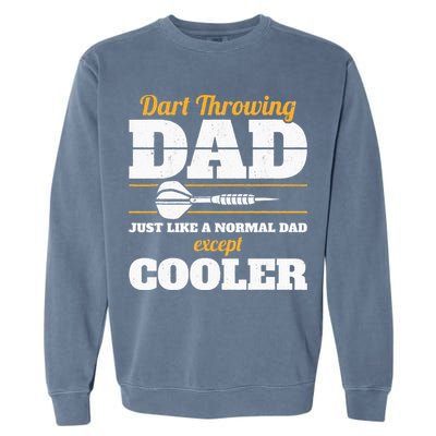 Dart Throwing Dad Dart Player Dart Club Father Darts Garment-Dyed Sweatshirt