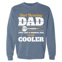 Dart Throwing Dad Dart Player Dart Club Father Darts Garment-Dyed Sweatshirt