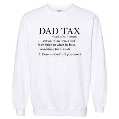 Dad Tax Definition Funny Daddy Family Garment-Dyed Sweatshirt