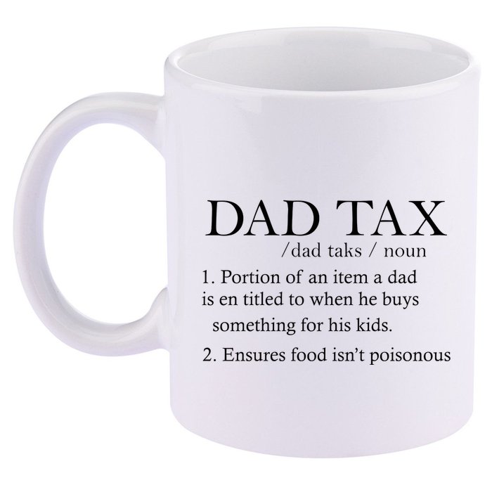 Dad Tax Definition Funny Daddy Family 11oz C Handle Ceramic Mug