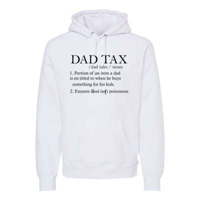 Dad Tax Definition Funny Daddy Family Premium Hoodie