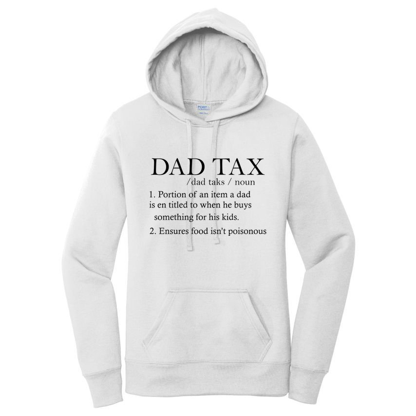 Dad Tax Definition Funny Daddy Family Women's Pullover Hoodie