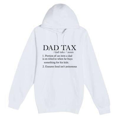 Dad Tax Definition Funny Daddy Family Premium Pullover Hoodie