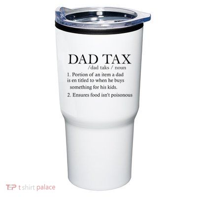 Dad Tax Definition Funny Daddy Family Tumbler