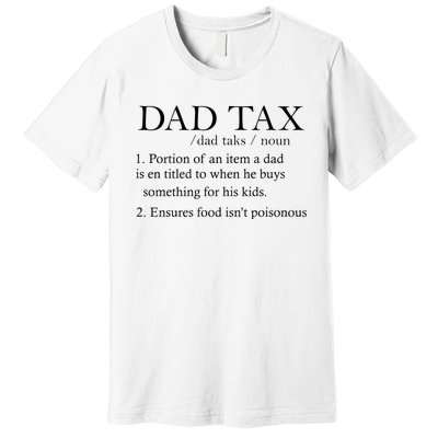 Dad Tax Definition Funny Daddy Family Premium T-Shirt