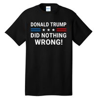 Donald Trump Did Nothing Wrong Us Flag Vintage Tall T-Shirt