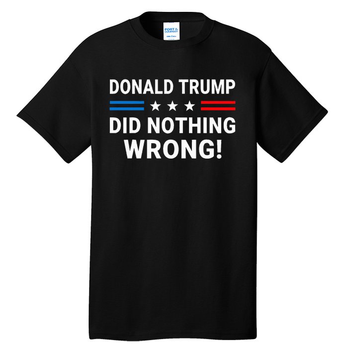 Donald Trump Did Nothing Wrong Us Flag Vintage Tall T-Shirt