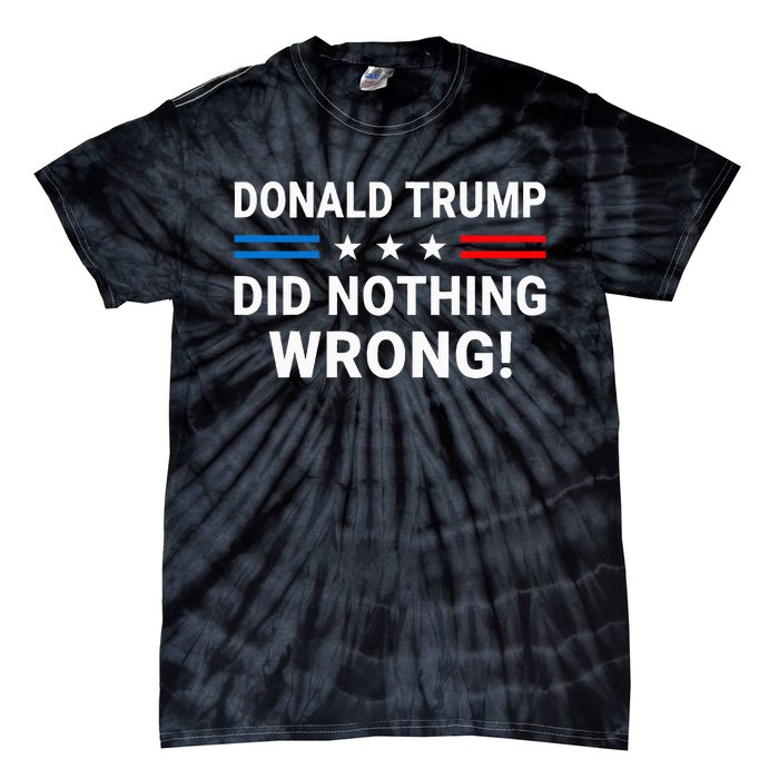 Donald Trump Did Nothing Wrong Us Flag Vintage Tie-Dye T-Shirt