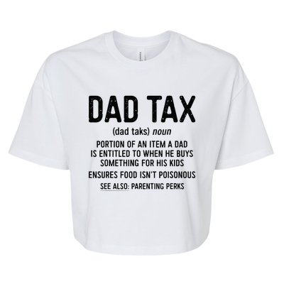 Dad Tax Definition FatherS Day Bella+Canvas Jersey Crop Tee