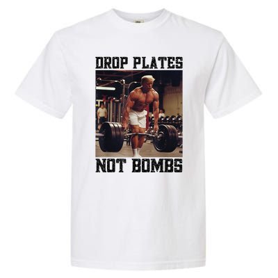 Donald Trump Drop Plates Not Bombs Swole Muscular Trump Gym Garment-Dyed Heavyweight T-Shirt