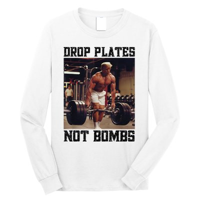 Donald Trump Drop Plates Not Bombs Swole Muscular Trump Gym Long Sleeve Shirt