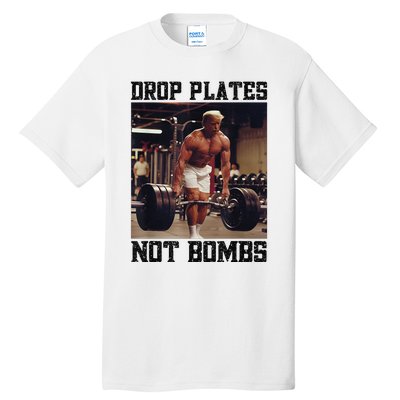 Donald Trump Drop Plates Not Bombs Swole Muscular Trump Gym Tall T-Shirt