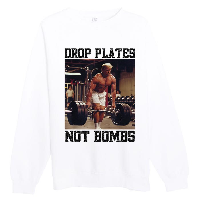 Donald Trump Drop Plates Not Bombs Swole Muscular Trump Gym Premium Crewneck Sweatshirt