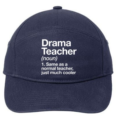 Drama Teacher Definition Funny Back To School Acting Theatre 7-Panel Snapback Hat