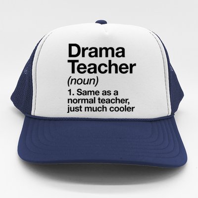 Drama Teacher Definition Funny Back To School Acting Theatre Trucker Hat