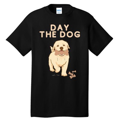 Day the Dog Tall T-Shirt