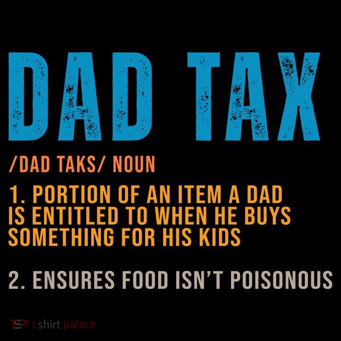 Dad Tax Definition Funny Fathers Day T-Shirt