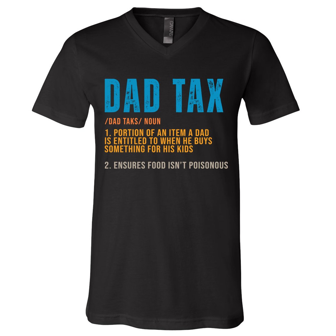 Dad Tax Definition Funny Fathers Day V-Neck T-Shirt