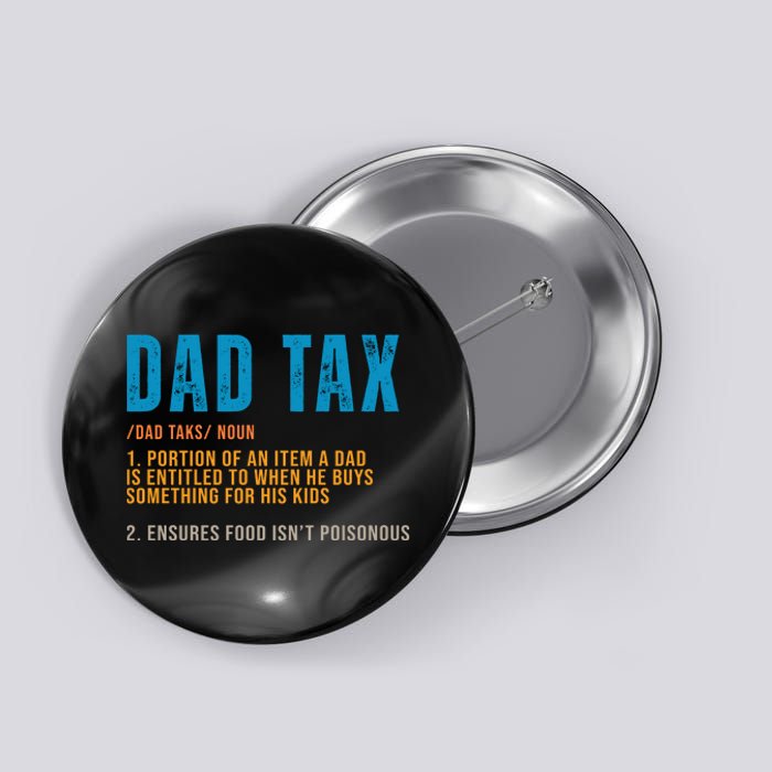 Dad Tax Definition Funny Fathers Day Button