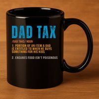 Dad Tax Definition Funny Fathers Day 11oz C Handle Ceramic Mug